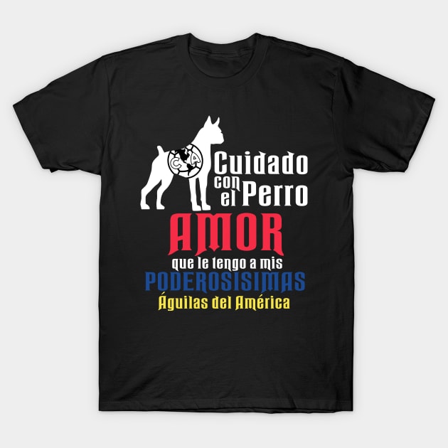 Cuidado con el Perro Amor T-Shirt by akyanyme